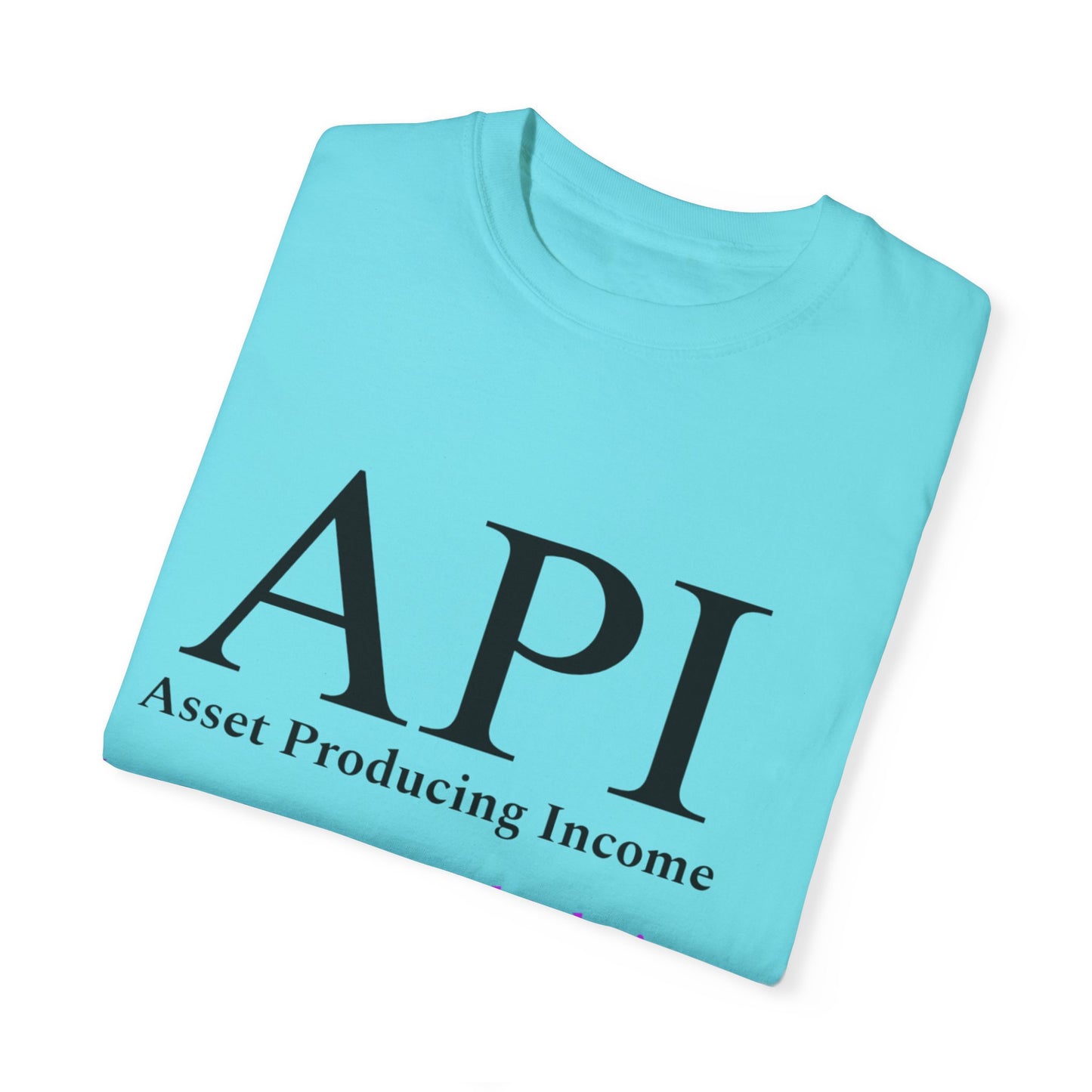 API Money Never Sleeps Unisex Garment-Dyed T-Shirt - Financial Motivation Tee
