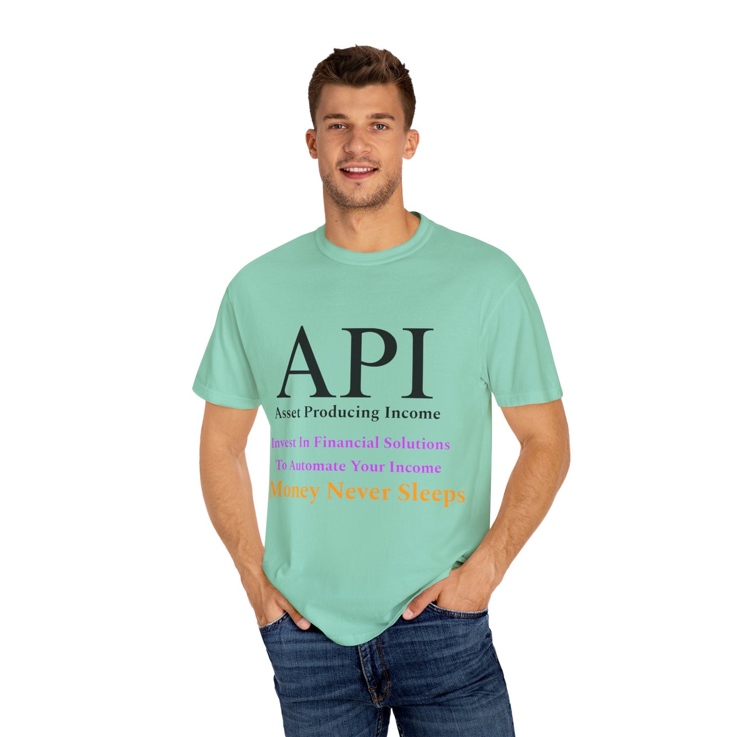 API Money Never Sleeps Unisex Garment-Dyed T-Shirt - Financial Motivation Tee