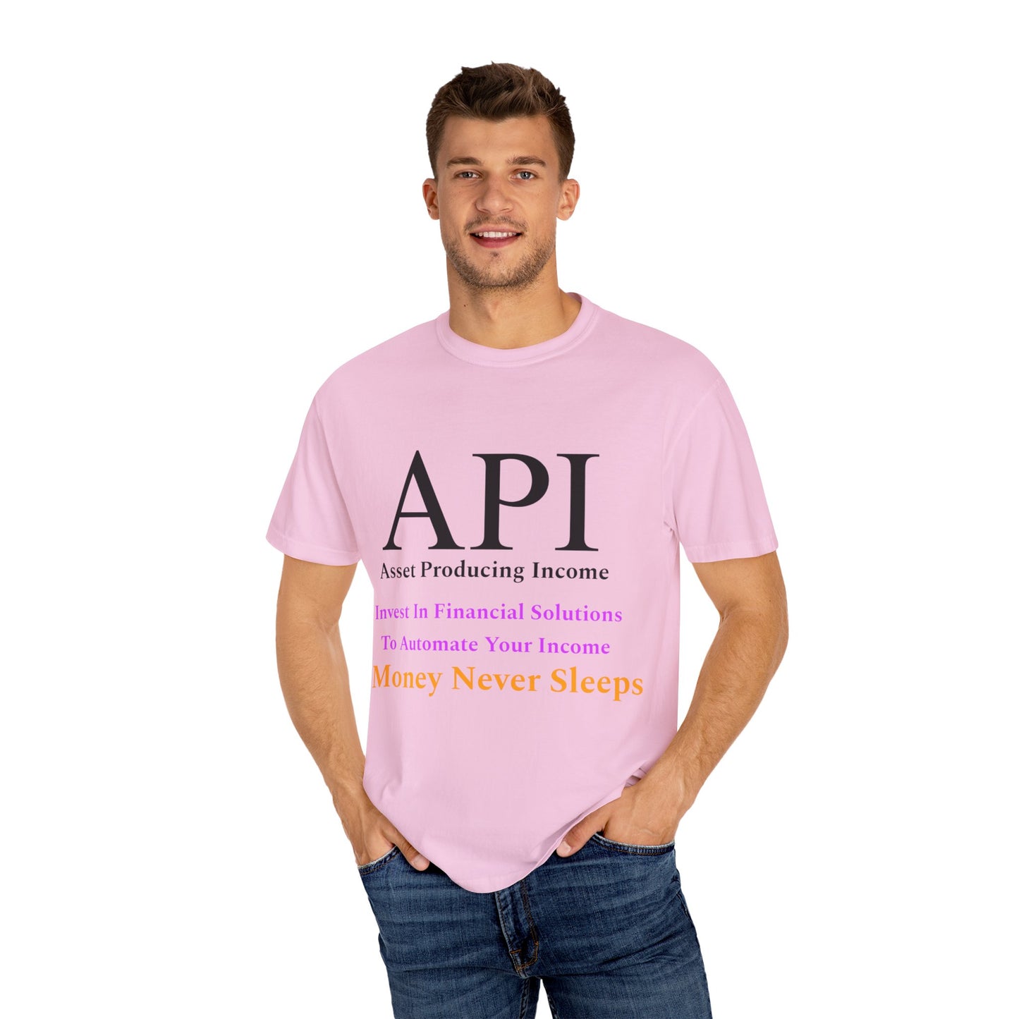 API Money Never Sleeps Unisex Garment-Dyed T-Shirt - Financial Motivation Tee