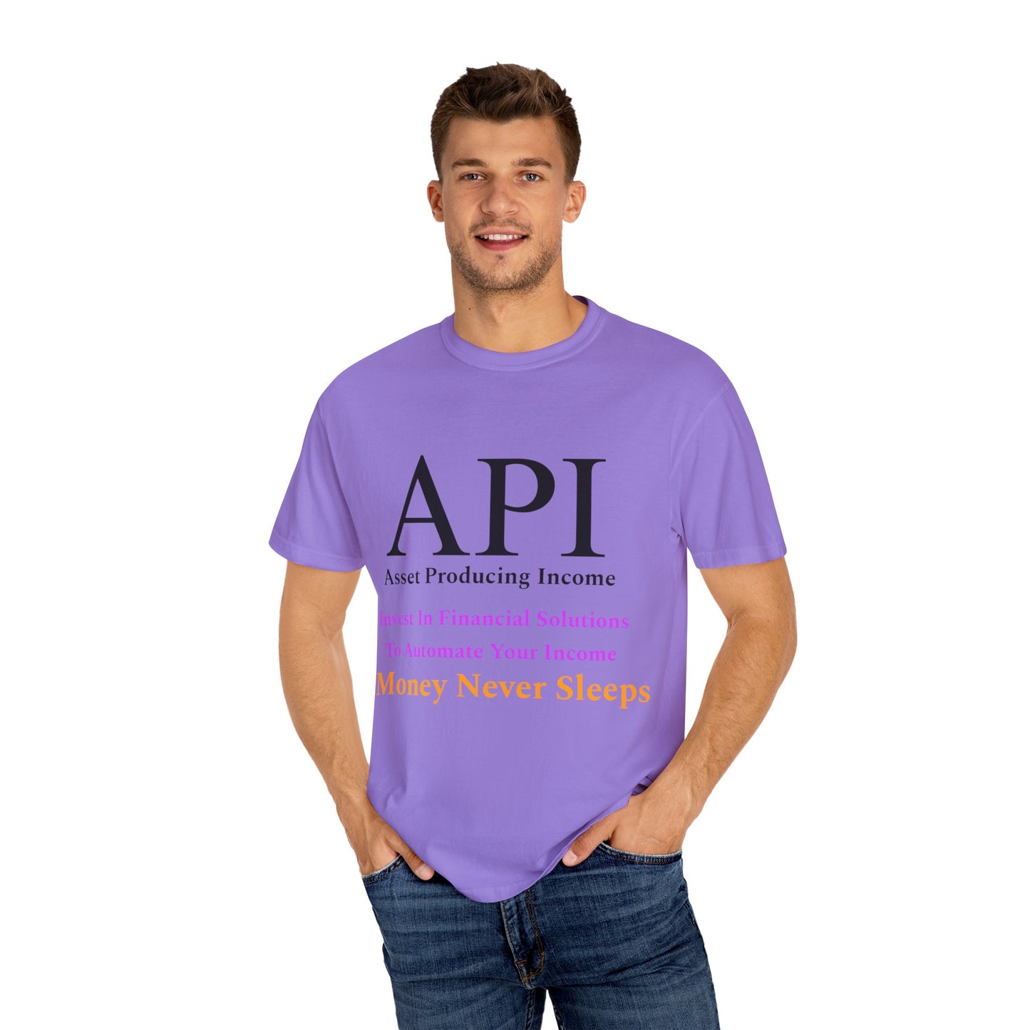 API Money Never Sleeps Unisex Garment-Dyed T-Shirt - Financial Motivation Tee