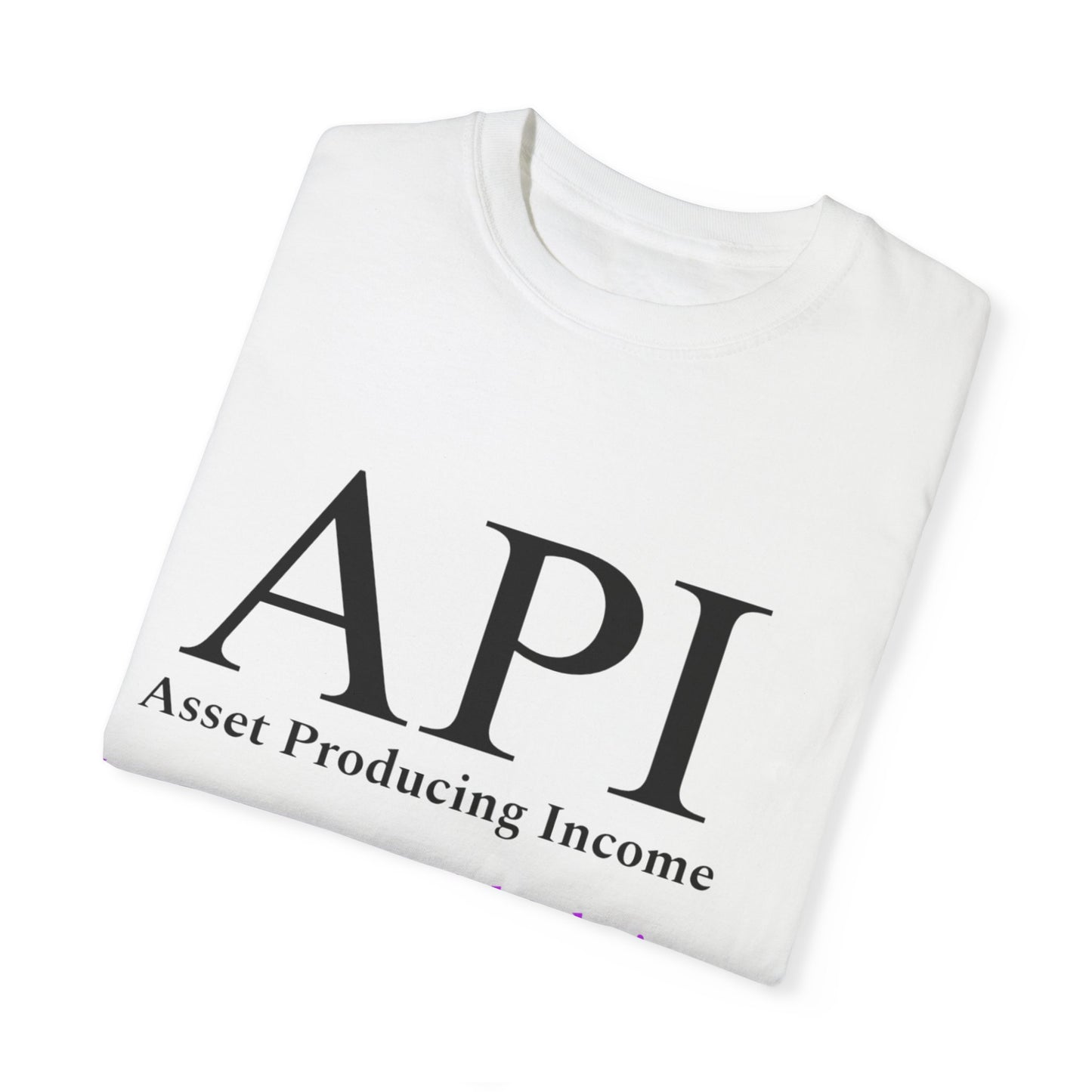 API Money Never Sleeps Unisex Garment-Dyed T-Shirt - Financial Motivation Tee
