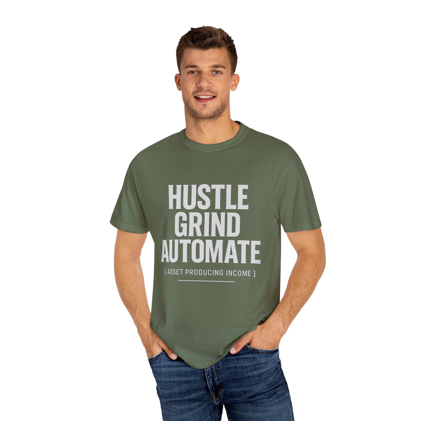 Hustle, Grind, Automate Unisex Garment-Dyed T-Shirt | Motivational Tee for Entrepreneurs, Casual Wear, Gift for Hustlers, Soft Cotton Shirt