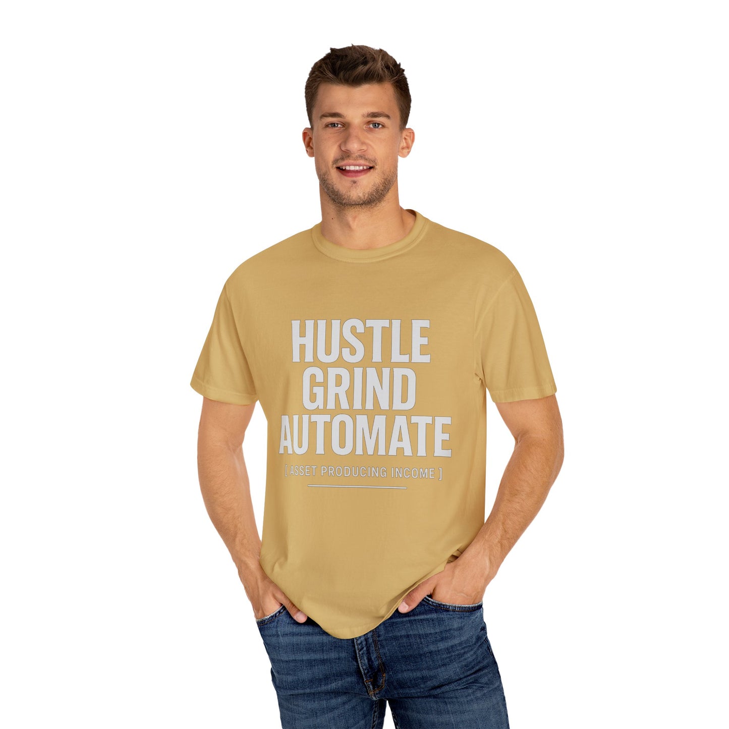 Hustle, Grind, Automate Unisex Garment-Dyed T-Shirt | Motivational Tee for Entrepreneurs, Casual Wear, Gift for Hustlers, Soft Cotton Shirt