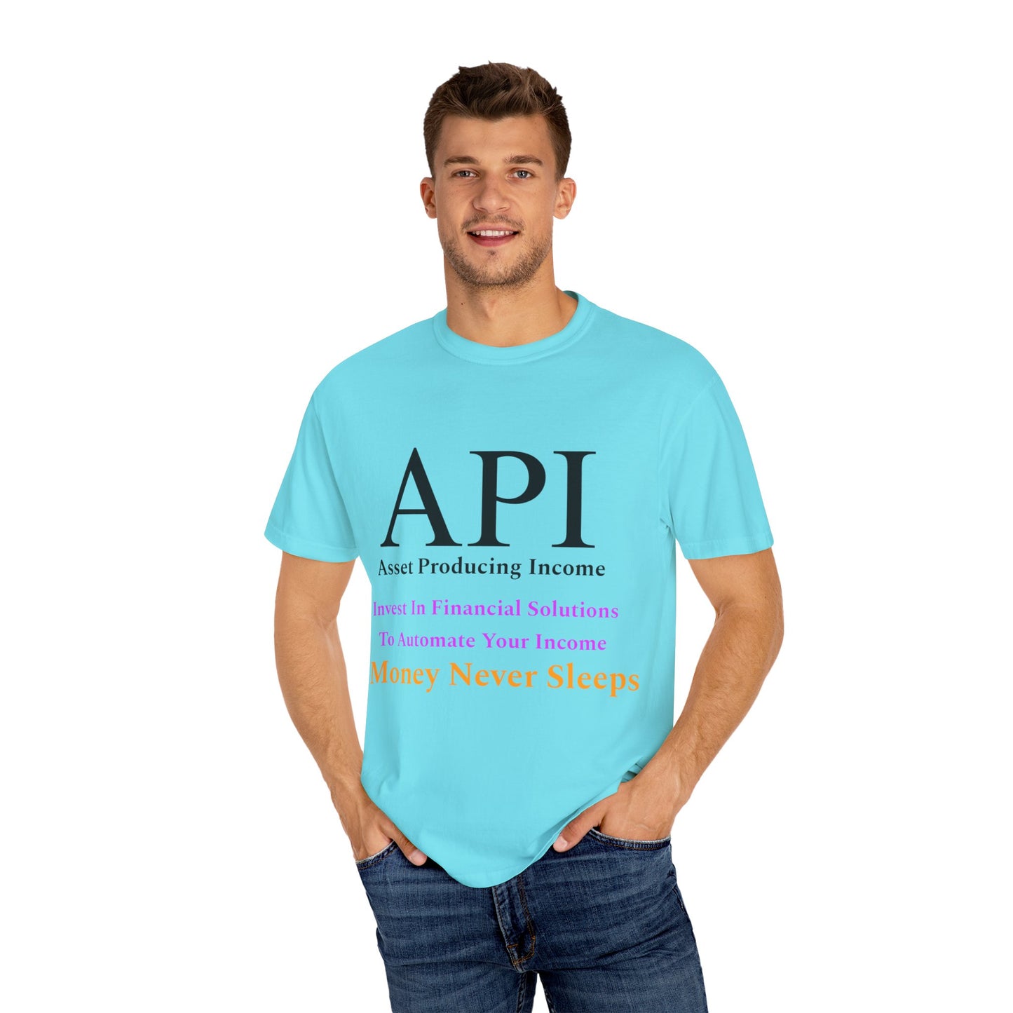 API Money Never Sleeps Unisex Garment-Dyed T-Shirt - Financial Motivation Tee
