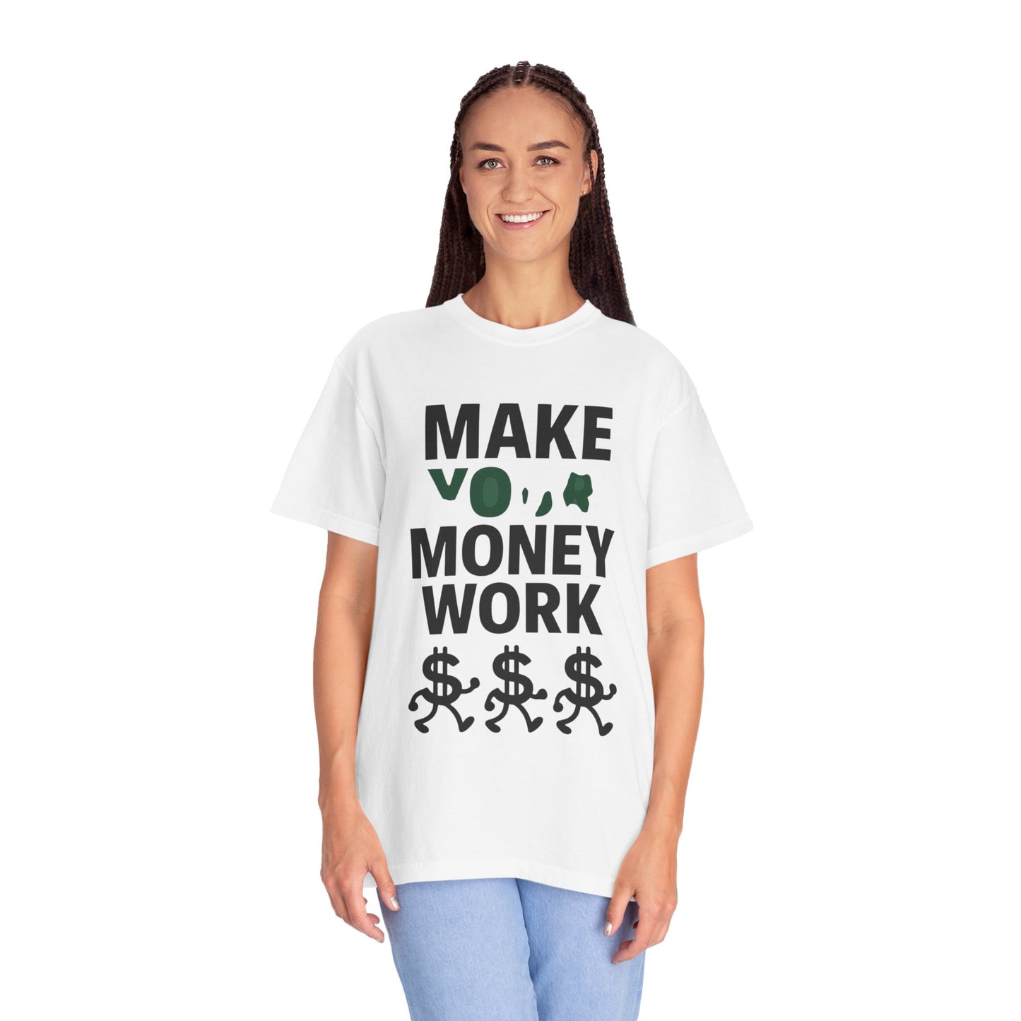 Make Your Money Work T-Shirt, Unisex Garment-Dyed Tee, Motivational Shirt, Finance Gift, Casual Everyday Wear