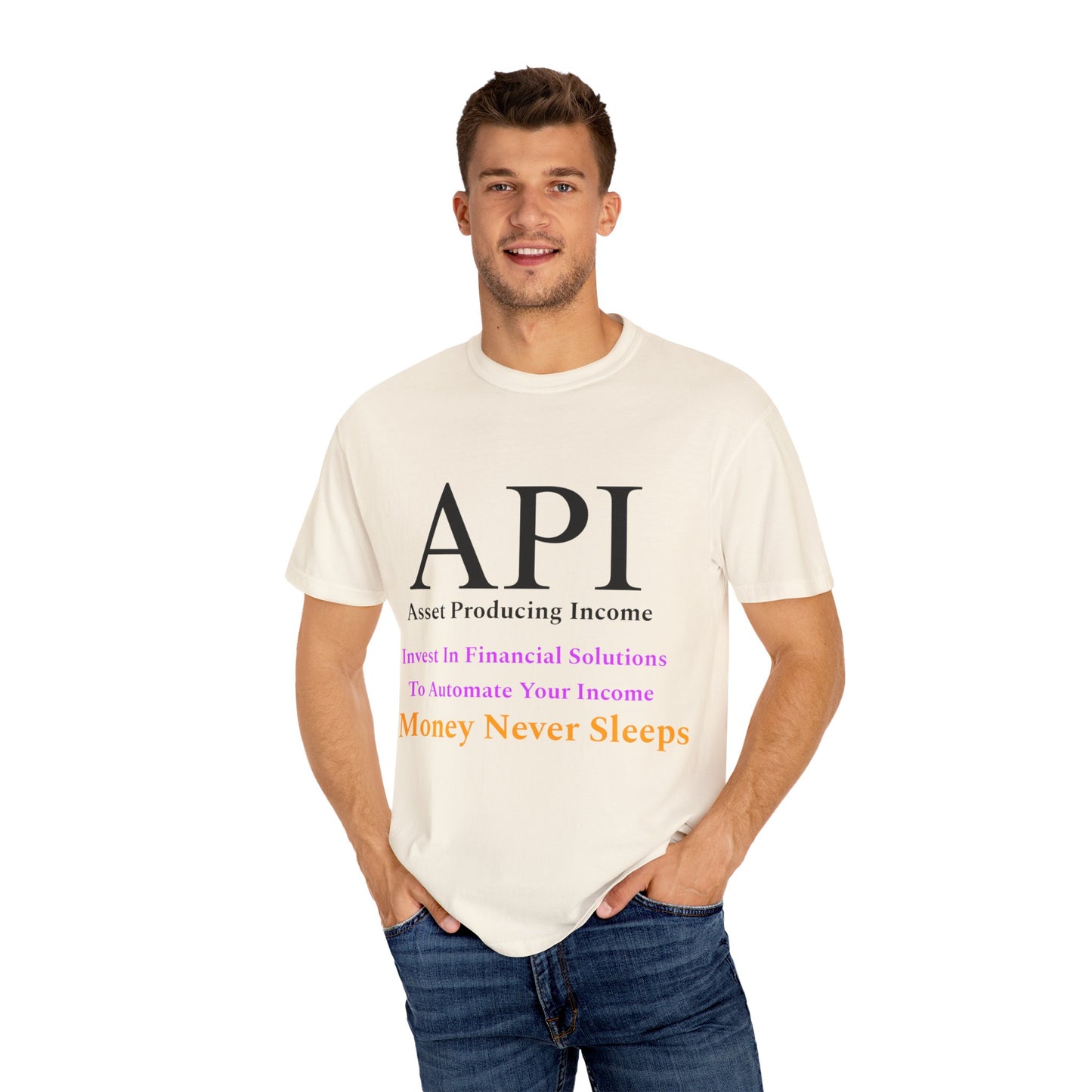 API Money Never Sleeps Unisex Garment-Dyed T-Shirt - Financial Motivation Tee