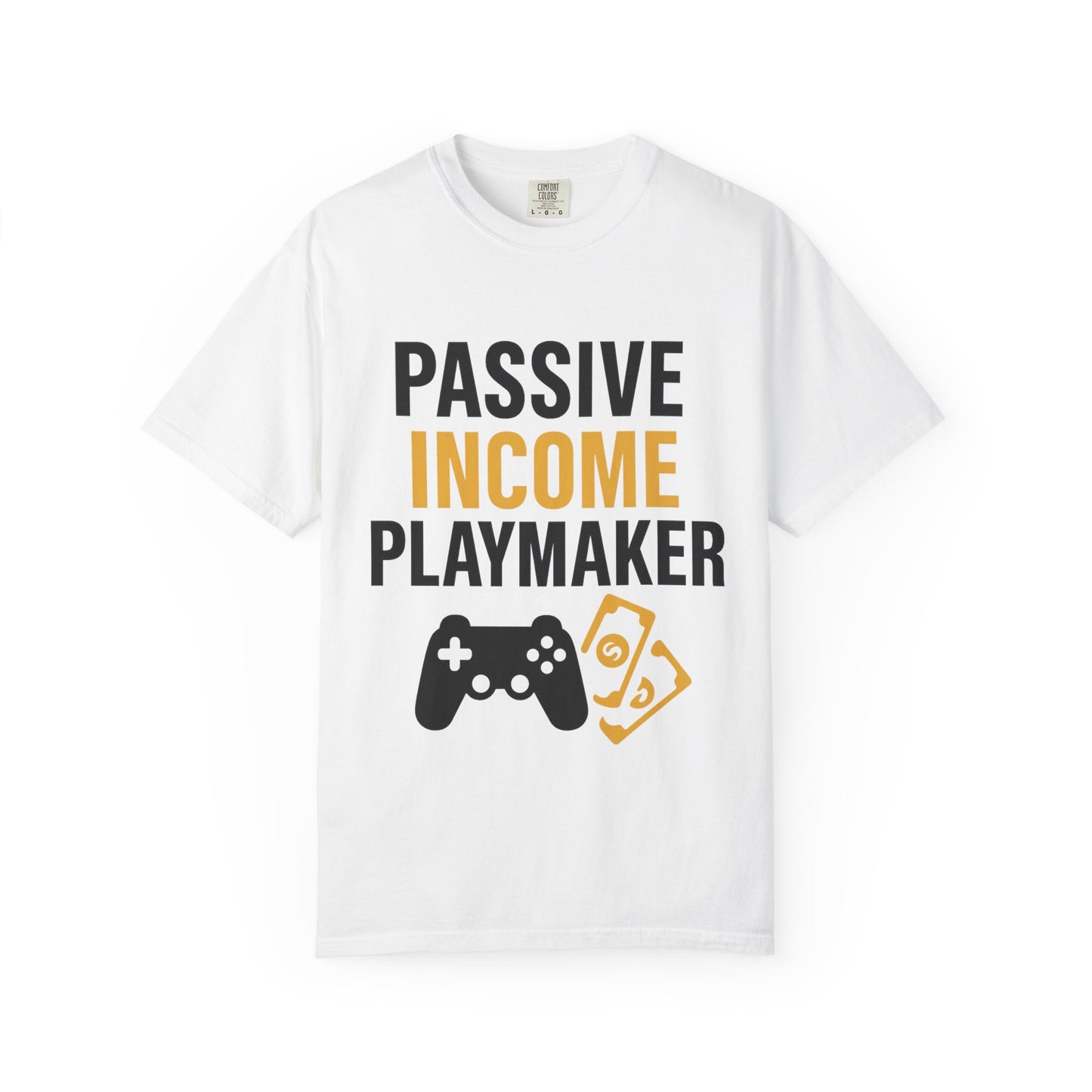 Gaming Passive Income T-shirt, Unisex Tee for Gamers, Perfect for Gifts, Casual Wear, Birthday, Game Night