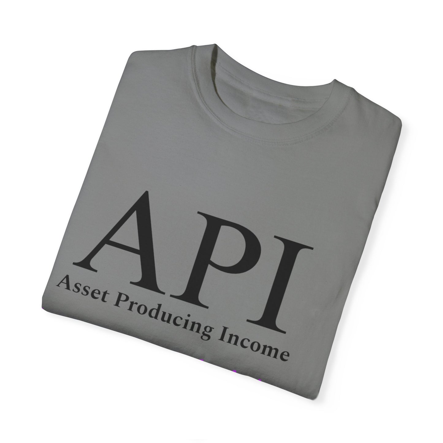 API Money Never Sleeps Unisex Garment-Dyed T-Shirt - Financial Motivation Tee